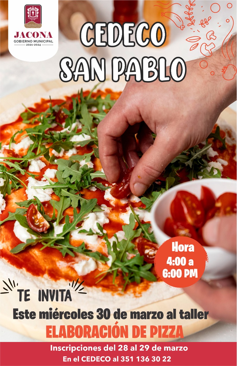 Ven al Taller de Elaboración de Pizza, CEDECO San Pablo invita