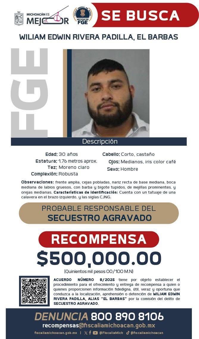 Publican Gobierno de Michoacan y FGE cédula de recompensa para la detención de William Edwin Rivera Padilla, el Barbas, por su posible participación en el delito de secuestro agravado